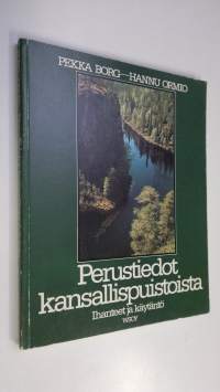 Perustiedot kansallispuistoista : ihanteet ja käytäntö