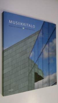 Musiikkitalo = Musikhuset i Helsingfors = Helsinki Music Centre