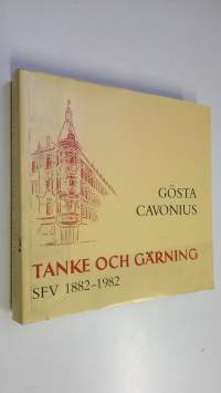 Tanke och gärning : Svenska folkskolans vänner 1882-1982