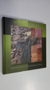 Pyhät juhlat : Espoonlahden seurakuntalaisen kirja
