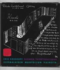 Suomen taideteollisuus : suomalaisen muotoilun vaiheitaKirjaKruskopf, ErikWerner Söderström 1989.