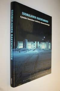 Suomalainen rakentaminen : kylmään ilmanalaan kehitetty rakennusteknologia