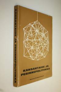 Kansantaide ja perinnepolitiikka : Kansantaiteen seminaari Seinäjoella 10.6.-15.6.1968