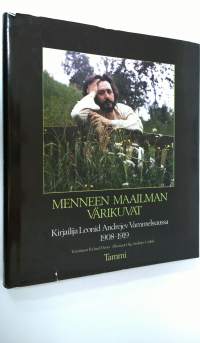 Menneen maailman värikuvat : kirjailija Leonid Andrejev Vammelsuussa 1908-1919