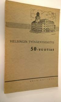 Helsingin työväenyhdistys 50-vuotias