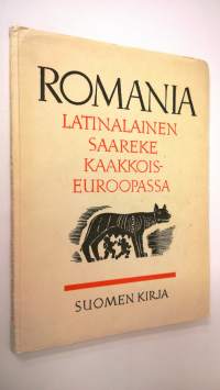 Romania : latinalainen saareke Kaakkois-Euroopassa