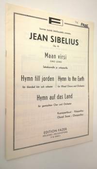 Op. 95 Maan virsi sekakuorolle ja orkesterille = Hymn till jorden = Hymn to the earth = Hymn auf das land