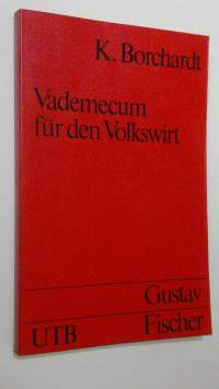 Vademecum fur den Volkswirt : Fuhrer Zu Volkwirtschaftlicher Literatur, Quellen Und Materialien (ERINOMAINEN)