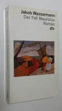 Der Fall Maurizius : Roman (ERINOMAINEN)
