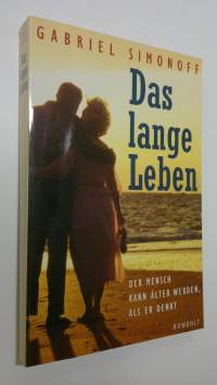 Das lange Leben : der mensch kann älter werden, als er denkt (ERINOMAINEN)