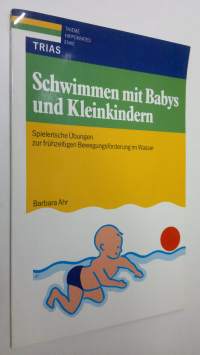 Schwimmen mit Babys und Kleinkindern