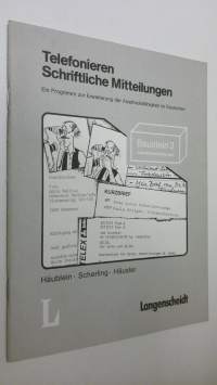 Telefonieren Schriftliche Mitteilungen : Ein Programm zur Erweiterung dre Ausdrucksfähigkeit im Deutschen (ERINOMAINEN)