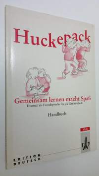 Huckepack - Handbuch : Gemeinsam lernen macht Spass - Deutsch als Fremdsprache fur die Grundschule