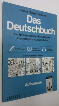 Das Deutschbuch - Aufbaukurs : Ein Sprachprogramm fur Ausländer - Erwachsene und Jugendliche