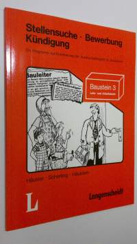Stellensuche - Bewerbung - Kundigung : Ein Programm zur Erweiterung der Ausdrucksfähigkeit im Deutschen (ERINOMAINEN)