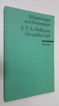 E. T. A. Hoffmann - Der goldne Topf