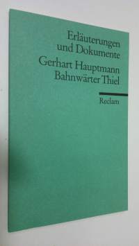 Gerhart Hauptmann - Bahnwärter Thiel