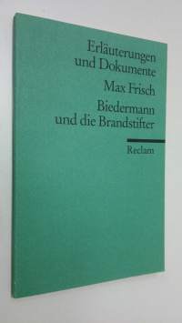 Max Frisch - Biedermann und die Brandstifter