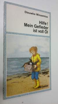 Hilfe! Mein Gefieder ist voll Öl (ERINOMAINEN)