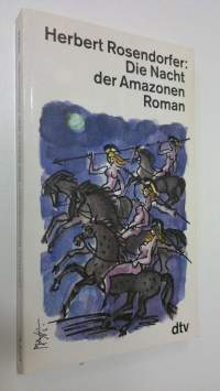 Die Nacht der Amazonen : roman (UUDENVEROINEN)