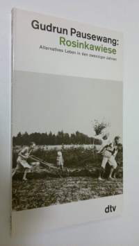 Rosinkawiese : Alternatives Leben in den zwanziger Jahren (UUDENVEROINEN)