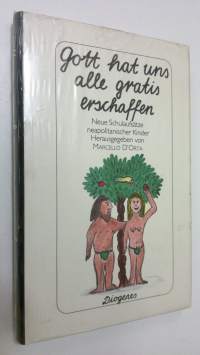 Gott hat uns alle gratis erschaffen : neue schulaufsätze neapolitanischer kinder (UUSI)