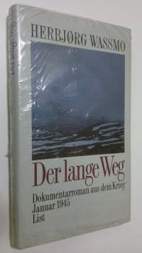 Der lange Weg : Dokumentarroman aus dem Krieg Januar 1945 (UUSI)