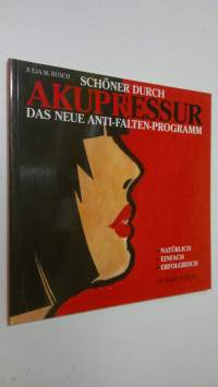 Schöner durch Akupressur : das neue anti-falten-programm (ERINOMAINEN)
