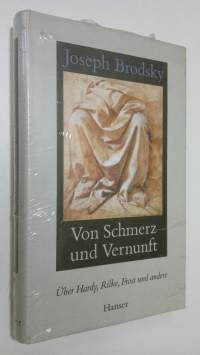 Von Schmerz und Vernunft : Uber Hardy, Rilke, Frost und andere (UUSI)