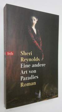 Eine andere Art von Paradies : roman