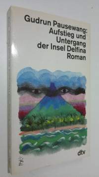 Aufstieg und Untergang der Insel Delfina (ERINOMAINEN)