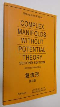 Complex Manifolds Without Potential Theory (with an appendix on the geometry of characteristic classes)