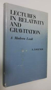 Lectures in relativity and gravitation : a modern look