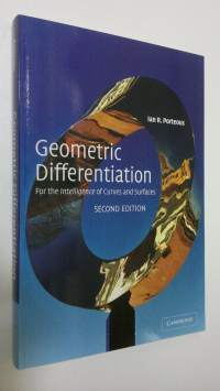 Geometric Differentiation : for the intteligence of curves and surfaces (UUDENVEROINEN)