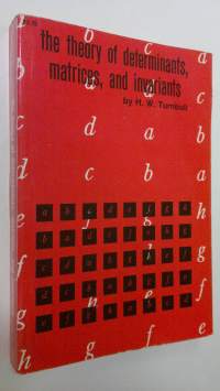 The theory of determinants, matrices, and invariants