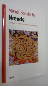 Noeuds : genese d&#039;une theorie mathetique
