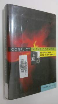 Conflict in the Cosmos : Fred Hoyke&#039;s life in science