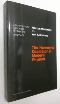 The Harmonic Oscillator in Modern Physics