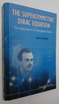 The Supersymmetric Dirac Equation : the application to hydrogenic atoms (ERINOMAINEN)