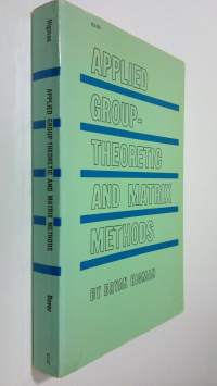 Applied grouptheoretic and matrix methods