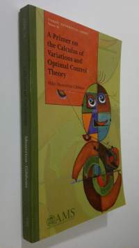A Primer on the Calculus of Variations and Optimal Control Theory