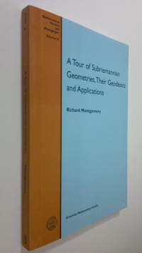 A Tour of Subriemannian Geometries, Their Geodesics and Applications (UUDENVEROINEN)