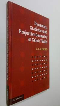 Dynamics, Statistics and Projective Geometry of Galois Fields (ERINOMAINEN)