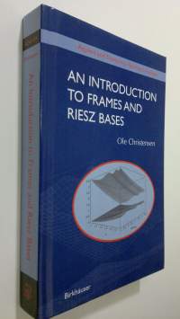 An Introduction to Frames and Riesz Bases (ERINOMAINEN)