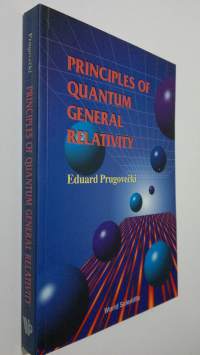 Principles of Quantum General Relativity (ERINOMAINEN)