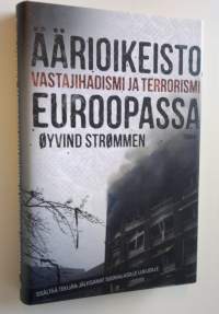 Äärioikeisto, vastajihadismi ja terrorismi Euroopassa (UUSI)