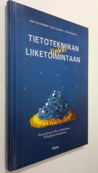 Tietotekniikan linkki liiketoimintaan : tarina Sytiryti oy:n seikkailuista IT-hyötyjen maailmassa