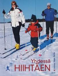 Yhdessä hiihtäen. (Talviurheilu, hiihto, kuntoilu)