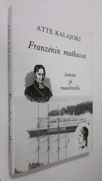 Franzenin matkassa : kotona ja maailmalla (signeerattu)