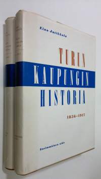 Turun kaupungin historia : ensimmäinen &amp; toinen nide 4 osa, 1856-1917